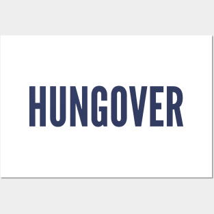 Hungover. A Great Design for Those Who Overindulged. Funny Drinking Quote. Navy Blue Posters and Art